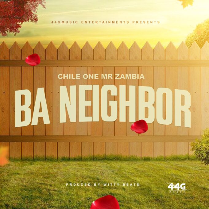 Music Audio : Chile One – Ba Neighbor | Download Mp3