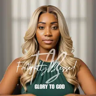 Music Audio : Faithfully Blessed – Glory To God | Download Mp3
