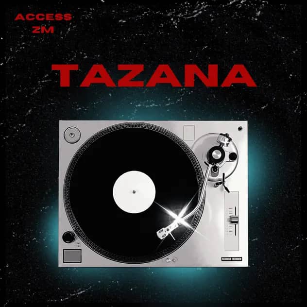 Music Audio : Access Zm – Tazana | Download Mp3