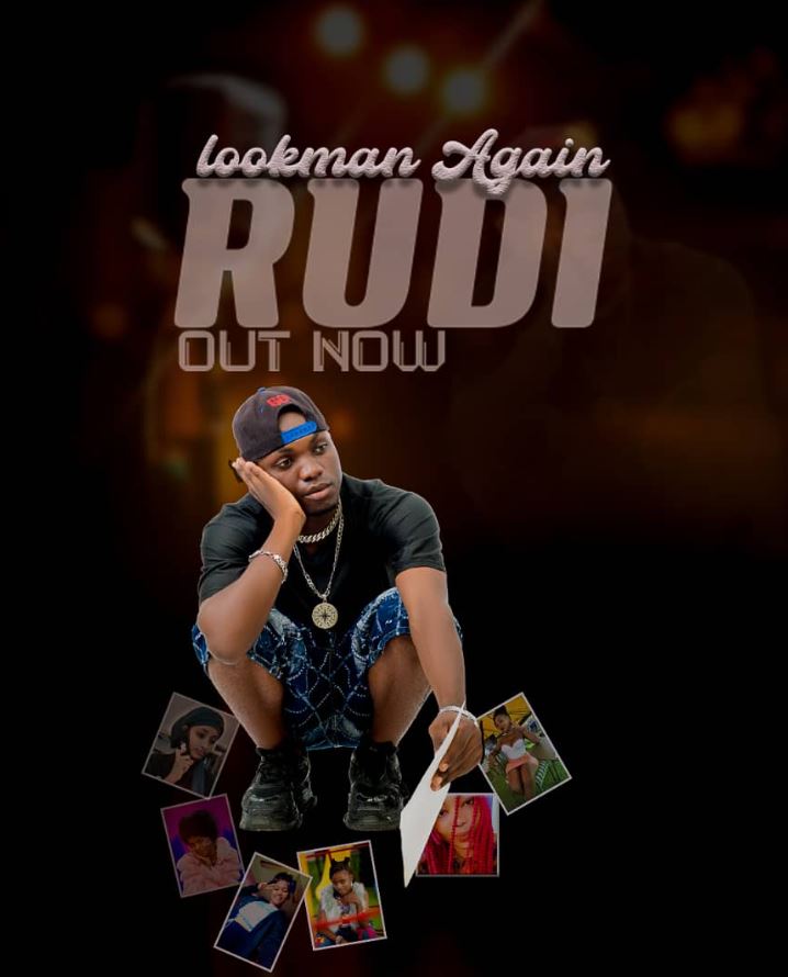 Music Audio : Lookman Again – Rudi | Download Mp3