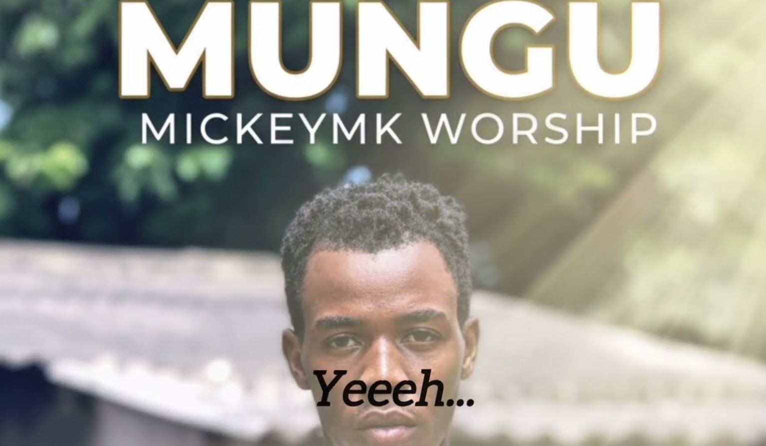 Music Audio : Mickeymk Worship – Mungu Kama Bado | Download Mp3