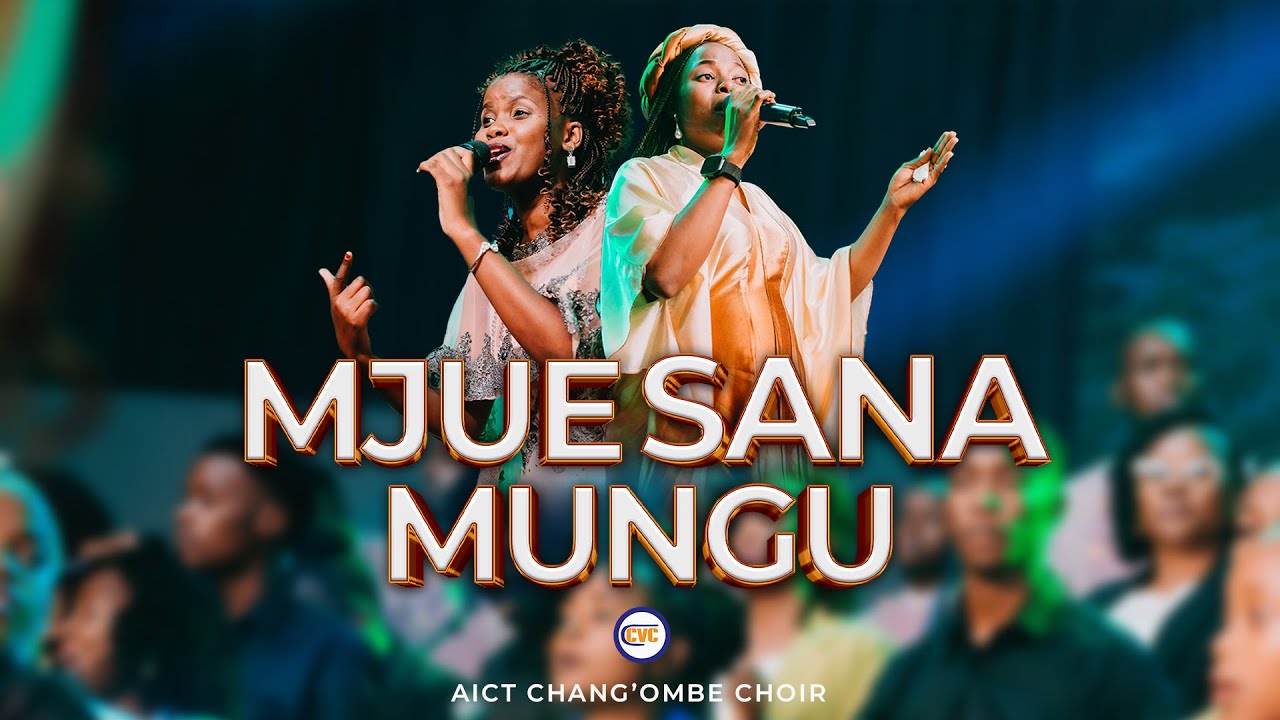 Music Audio : AIC Changombe Choir (CVC) – MJUE SANA MUNGU | Download Mp3
