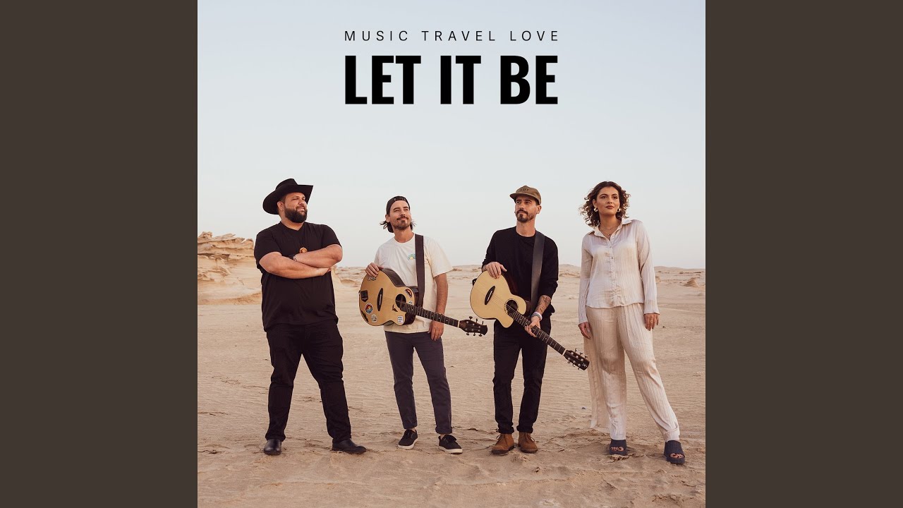 Music Audio : Music Travel Love – Let It Be | Download Mp3