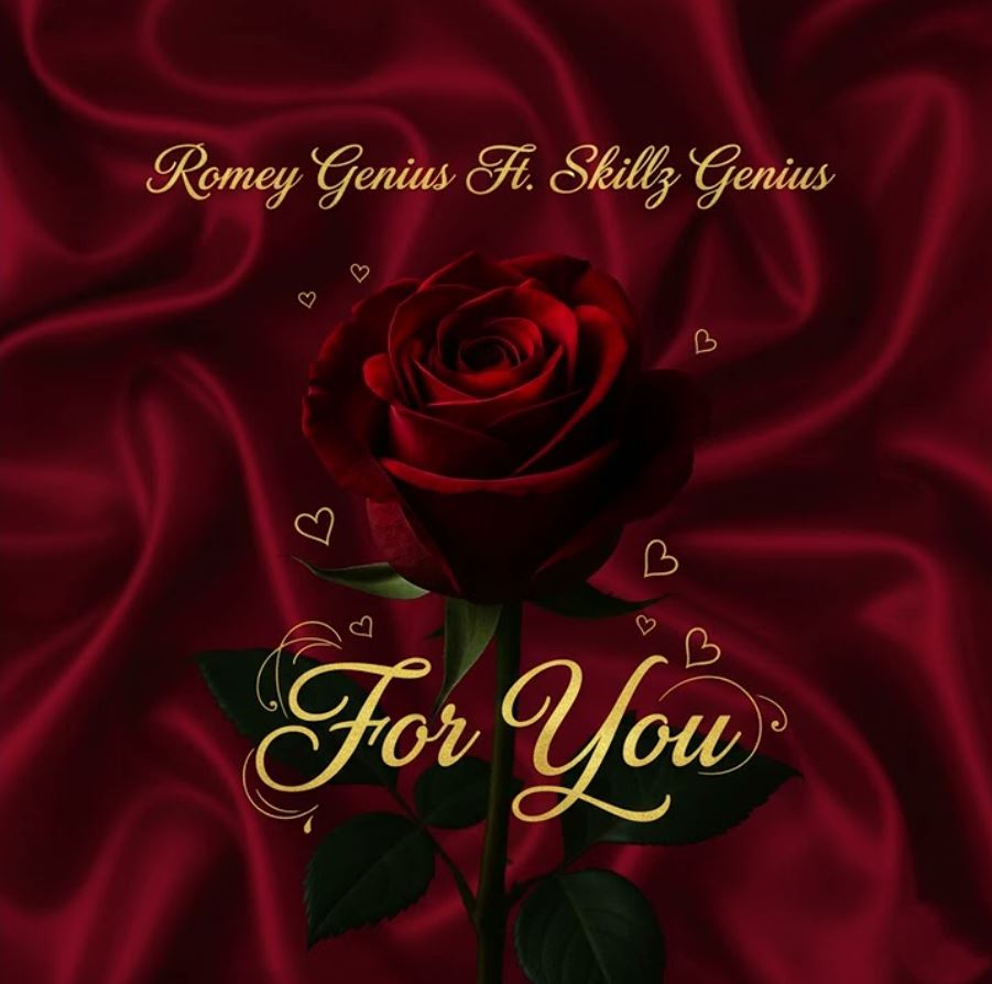 Music Audio : Romey Genius & Skillz Genius – For You | Download Mp3