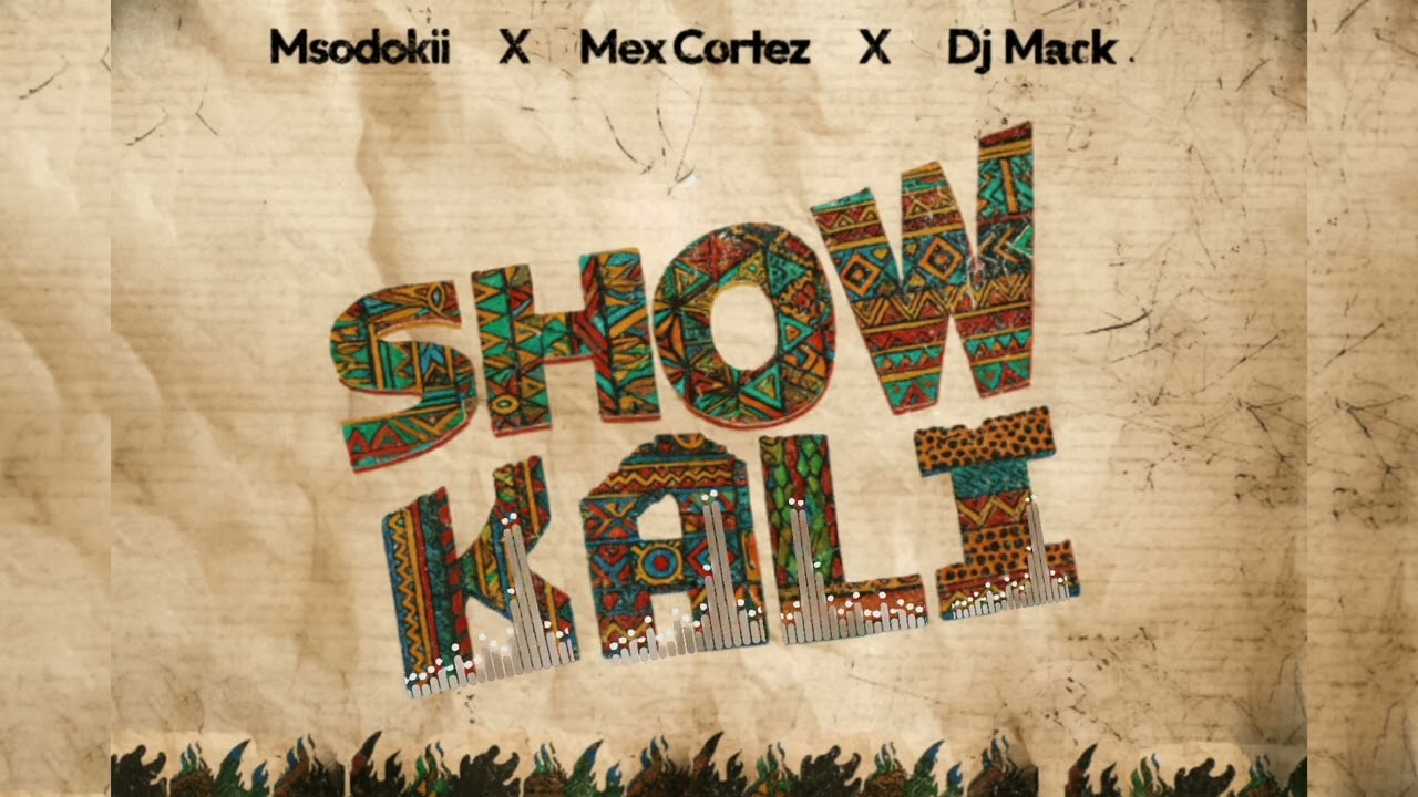 Music Audio : Msodokii YoungKiller – Show Kali X Mex Cortez X Dj Mack | Download Mp3