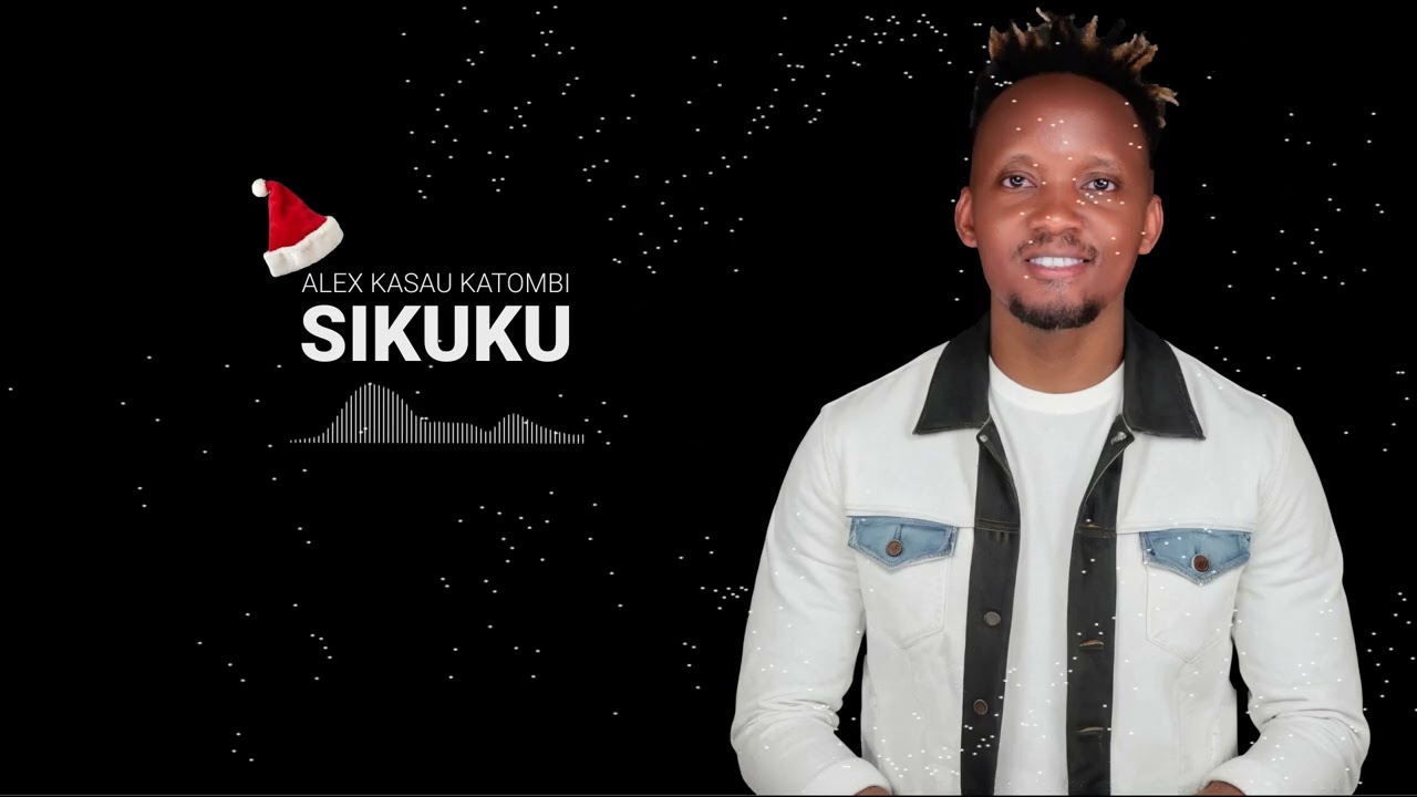Music Audio : Alex Kasau Katombi – Sikuku | Download Mp3
