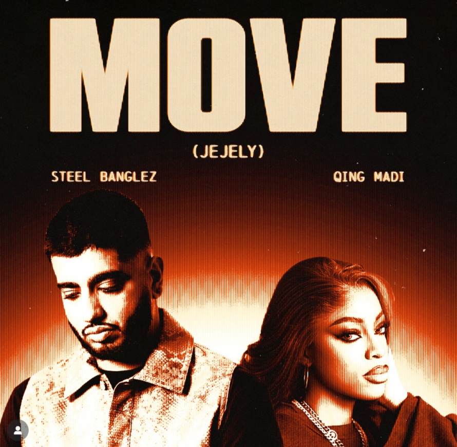 Music Audio : Steel Banglez Ft Qing Madi – MOVE (JEJELY) | Download Mp3