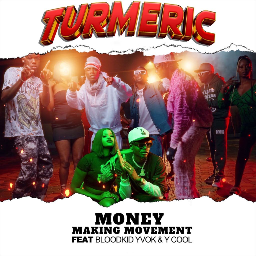 Music Audio : Money Making Move Ft Blood Kid Yvok – Turmeric | Download Mp3