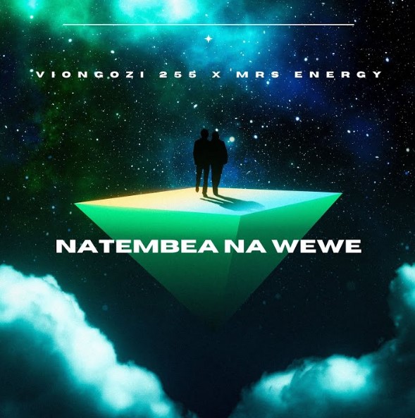 Music Audio : Viongozi 255 Ft Mrs Energy – Natembea Na Wewe | Download Mp3
