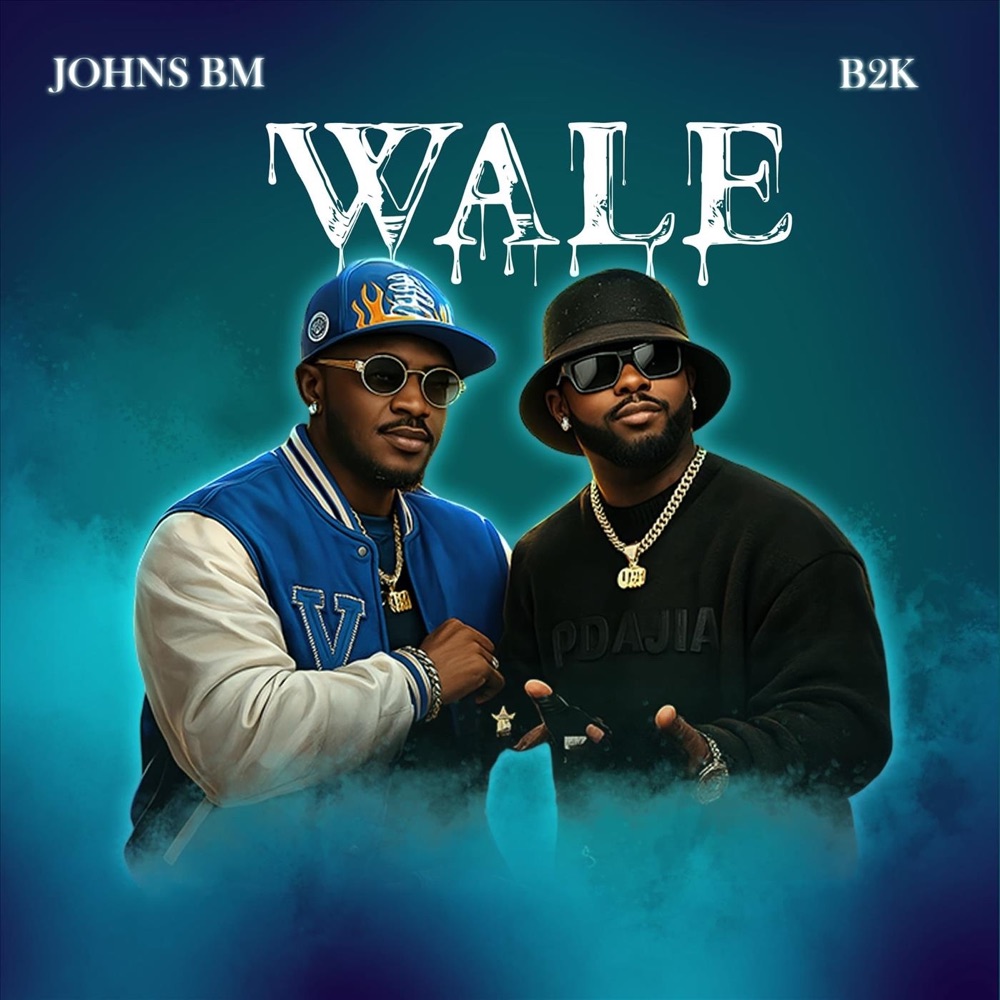 Music Audio : Johns Bm Ft B2k – WALE | Download Mp3