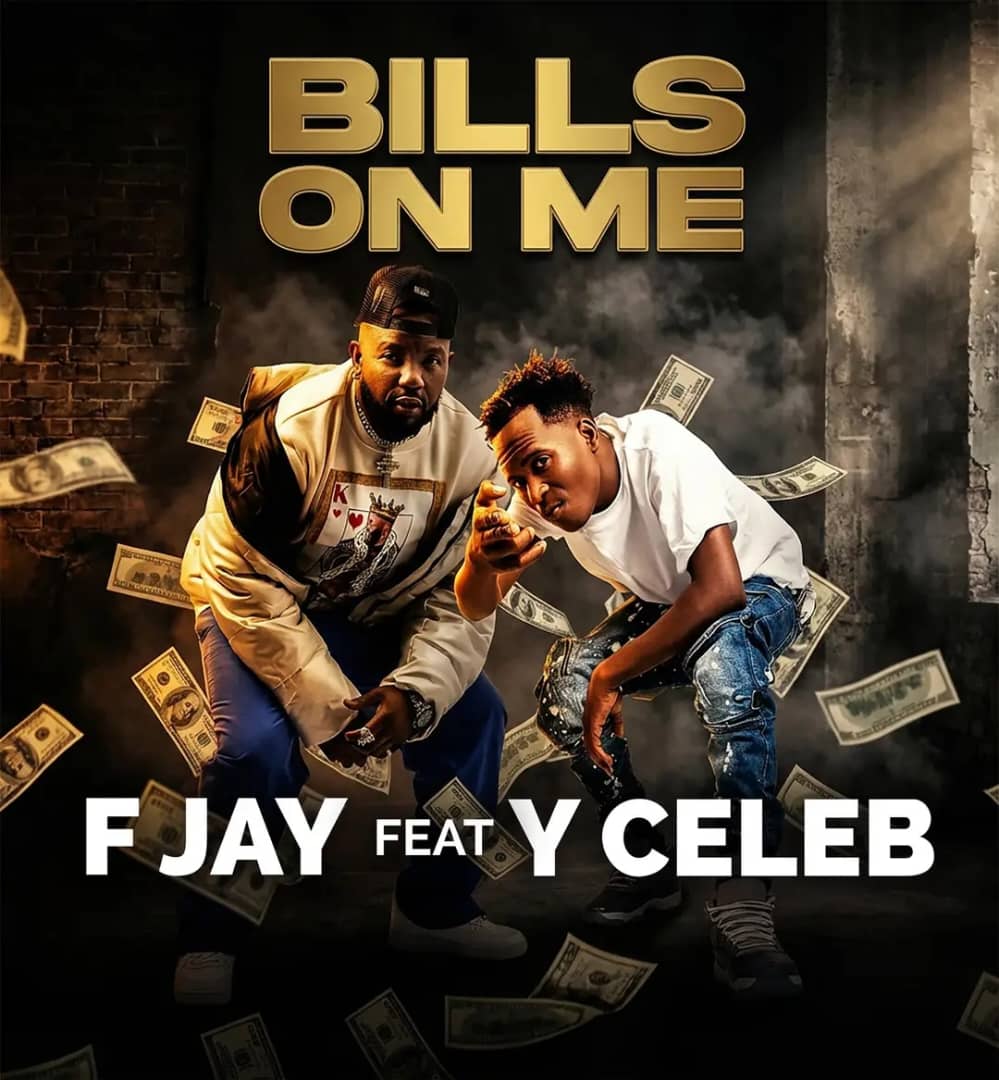 Music Audio : F Jay Ft Y Celeb – Bills On Me | Download Mp3
