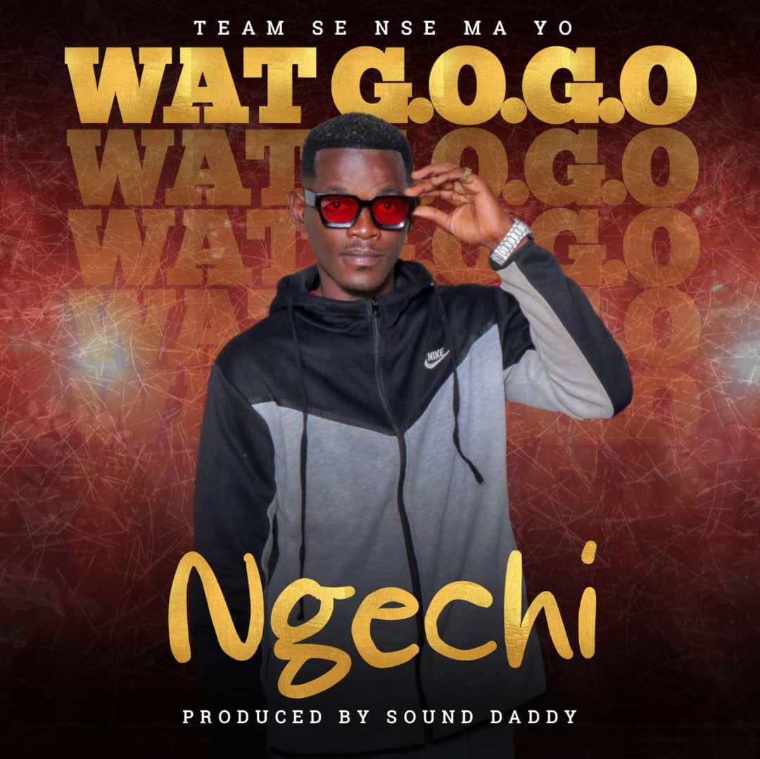 Music Audio : Wat G.O.G.O – Ngechi | Download Mp3
