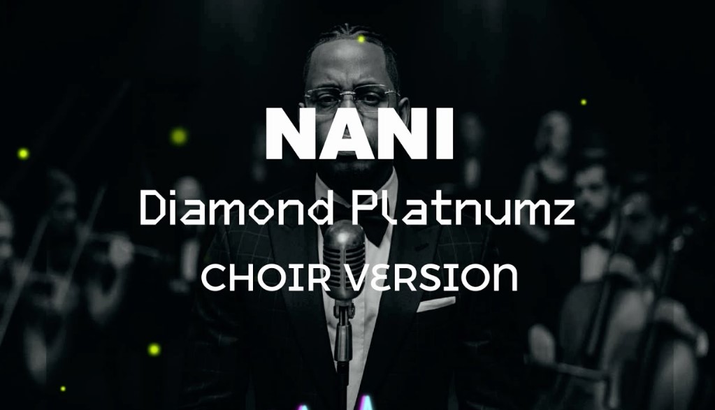 Music Audio : Diamond Platnumz – Nani (Choir Version) | Download Mp3