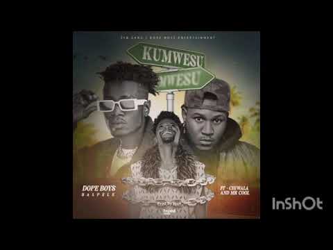 Music Audio : Dope Boys Ft Chiwala & Mr Cool – Kumwesu | Download Mp3