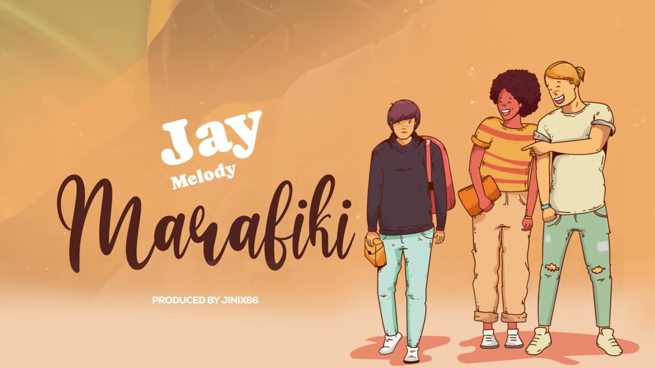 Music Audio : Jay Melody – Marafiki | Download Mp3