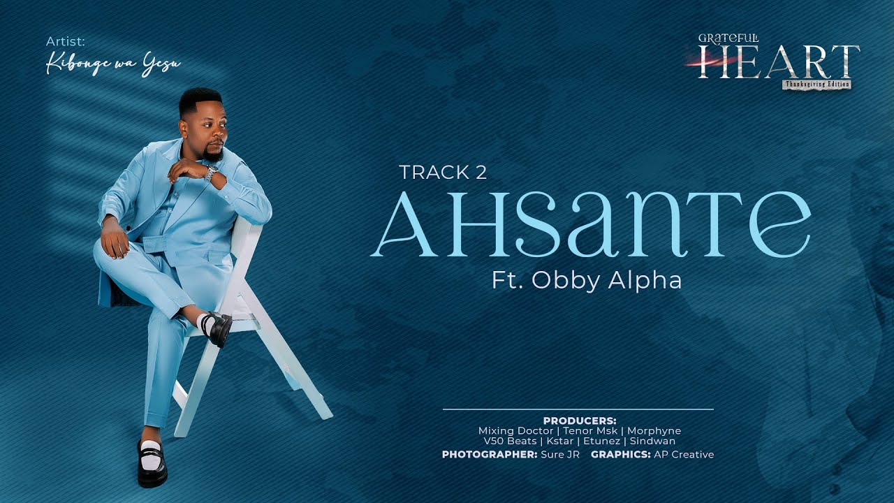 Music Audio : Kibonge Wa Yesu Ft Obby Alpha – Ahsante | Download Mp3