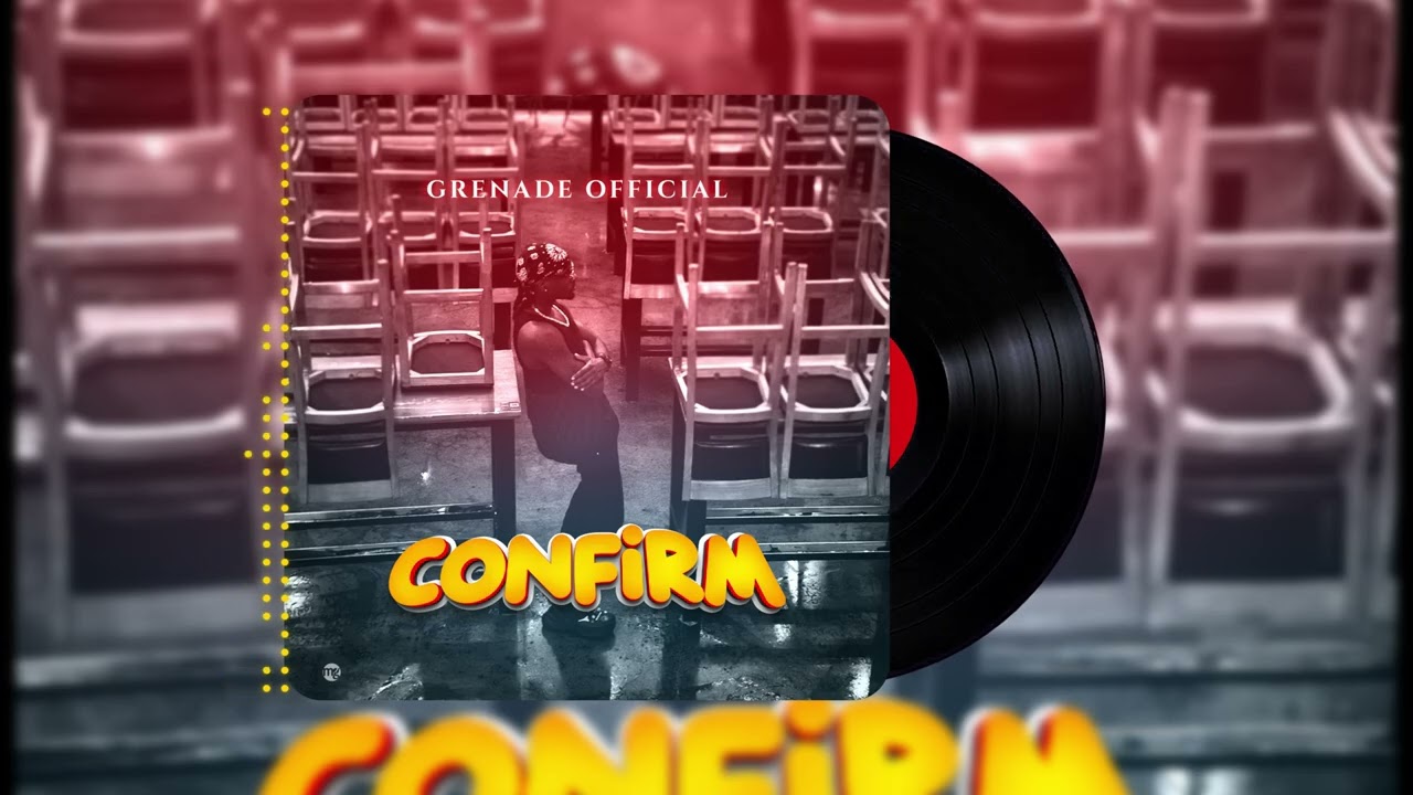 Music Audio : Grenade Official – Confirm | Download Mp3
