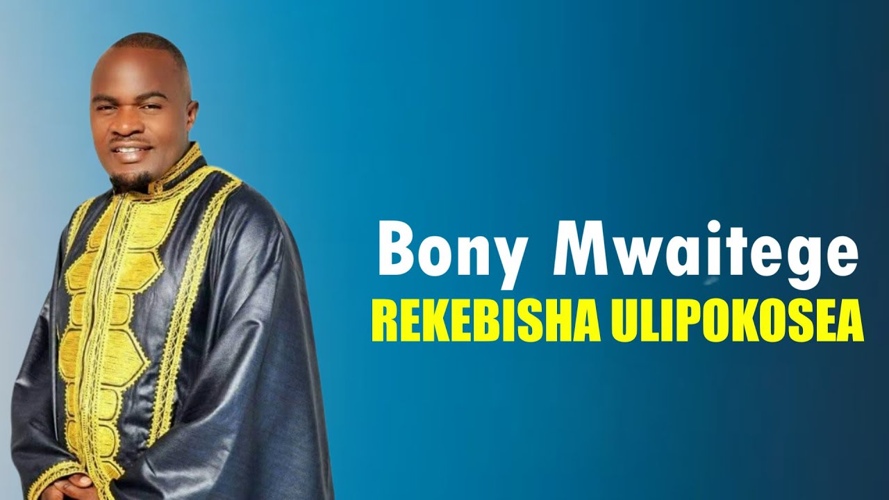 Music Audio : Bony Mwaitege – Rekebisha Ulipokosea | Download Mp3