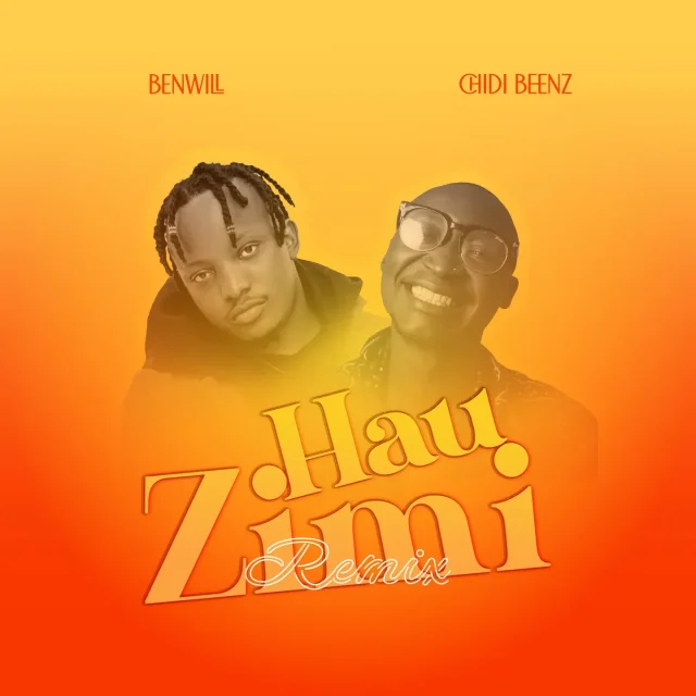 Music Audio : Ben Will Ft Chidi Benz – Hauzimi (Remix) | Download Mp3