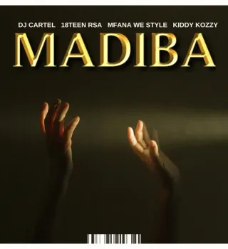 Music Audio : DJ Cartel ft Kiddy Kozzy, Mfana we style, 18Teen Rsa – MADIBA | Download Mp3