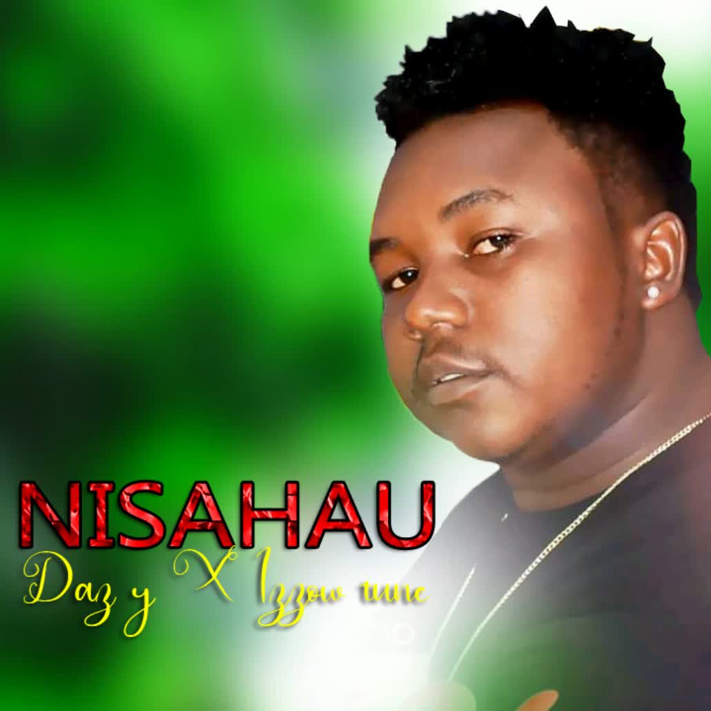 Music Audio : Daz Y X Izzow Tune – Nisahau | Download Mp3
