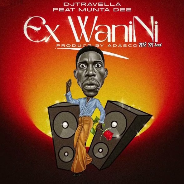 Music Audio : Dj Travella Ft Munta Dee – Ex Wa Nini | Download Mp3