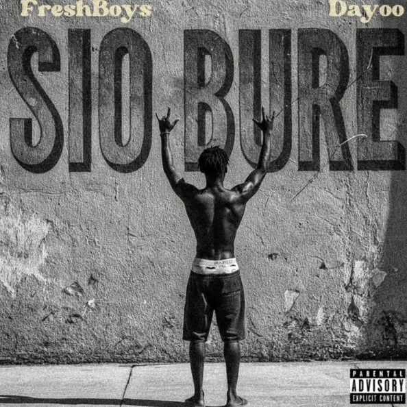 Music Audio : FreshBoys Ft Dayoo – Sio Bure | Download Mp3