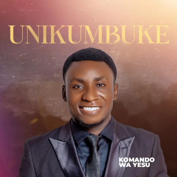 Music Audio : Komando Wa Yesu – Unikumbuke | Download Mp3