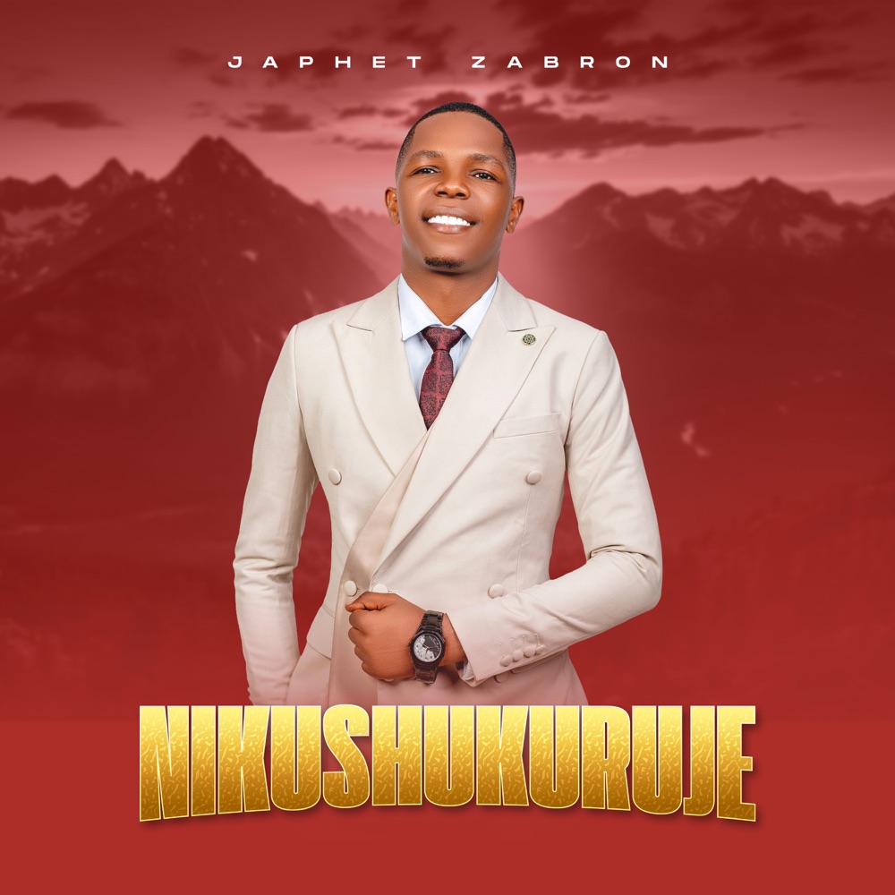 Music Audio : Japhet Zabron – Nikushukuruje | Download Mp3
