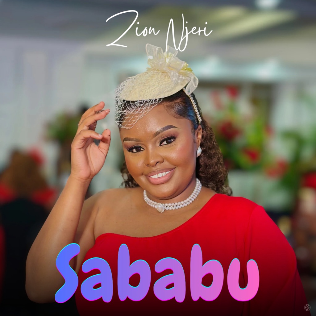 Music Audio : Zion Njeri – Sababu | Download Mp3