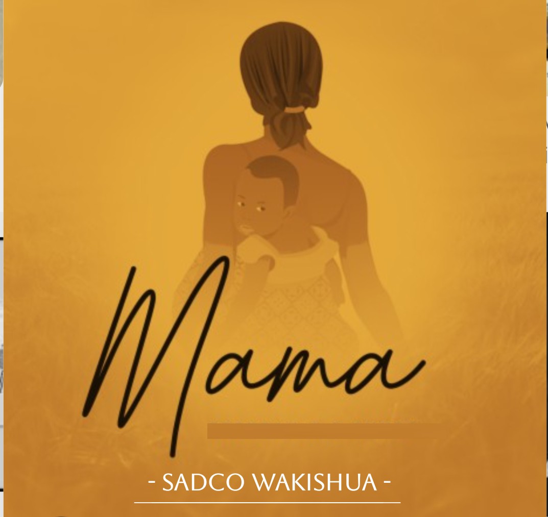 Music Audio : Sadco Wakishua – Mama | Download Mp3