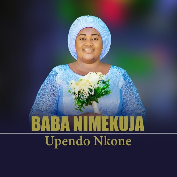 Music Audio : Upendo Nkone – Baba Nimekuja | Download Mp3