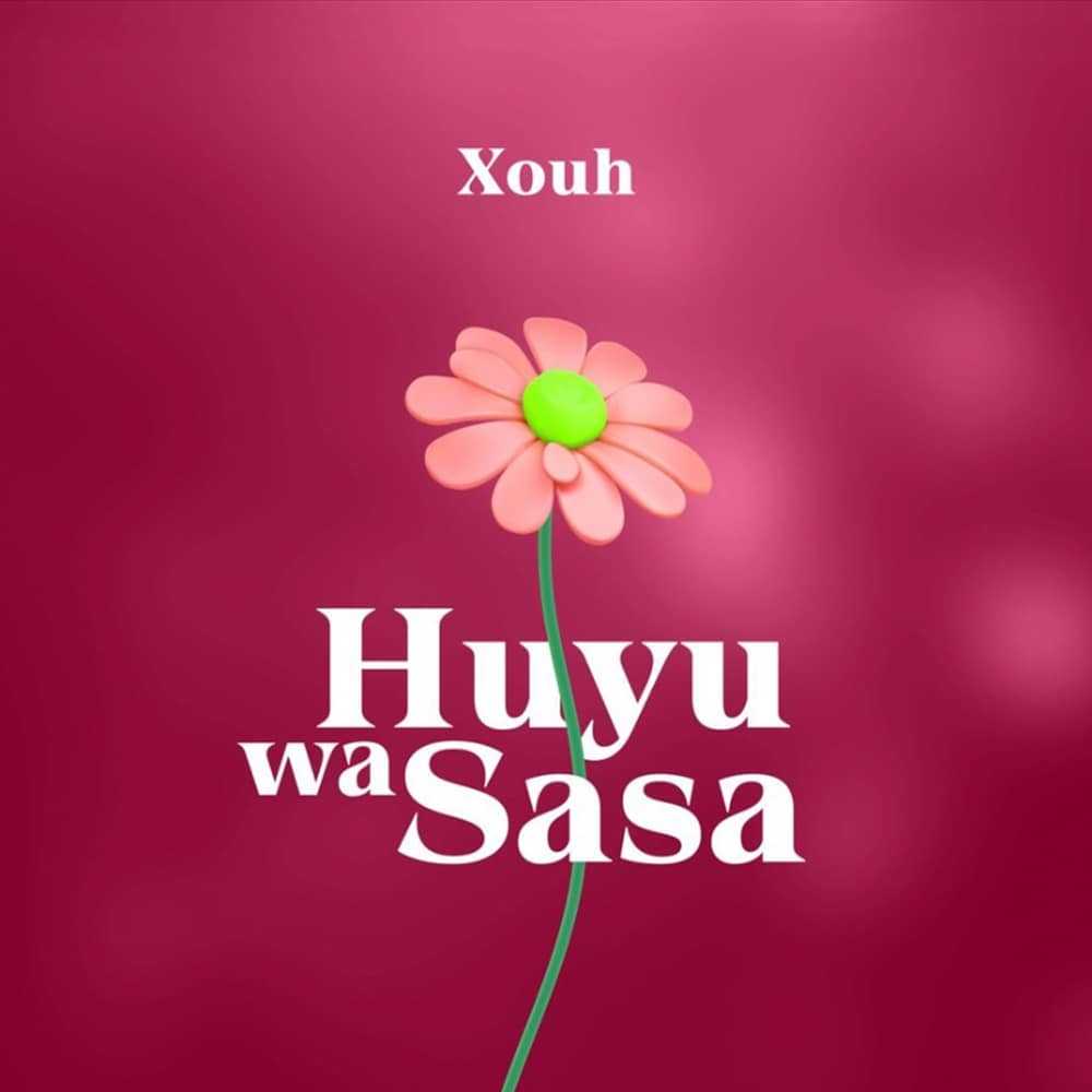 Music Audio : Xouh – Huyu Wa Sasa | Download Mp3