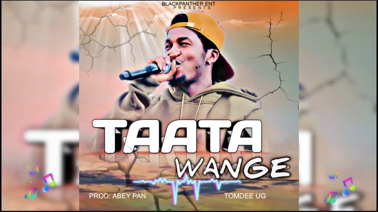 Music Audio : Taata Wange – TomDee Ug  | Download Mp3