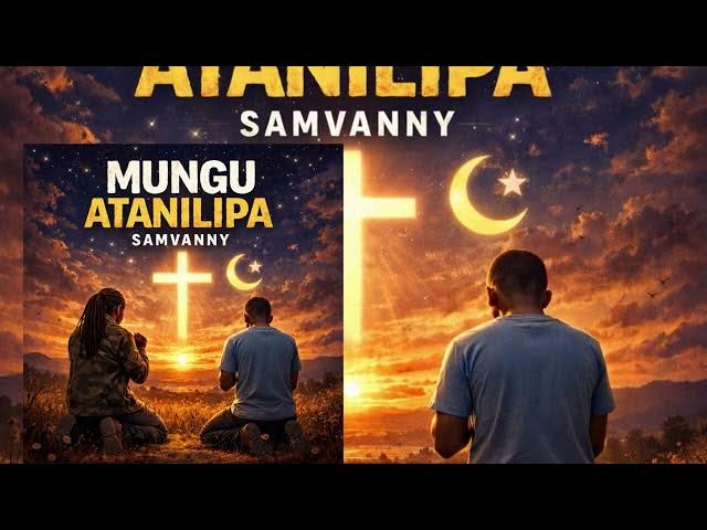 Music Audio : Samvanny – Mungu atanilipa | Download Mp3