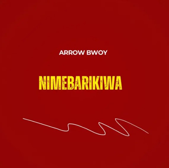 Music Audio : Arrow Bwoy – Nimebarikiwa | Download Mp3