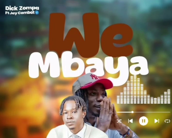 Music Audio : Dick Zompa Ft Jay Combat – We Mbaya | Download Mp3