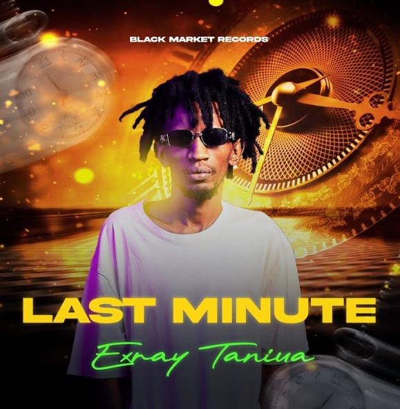 Music Audio : Exray Taniua – Last Minute | Download Mp3