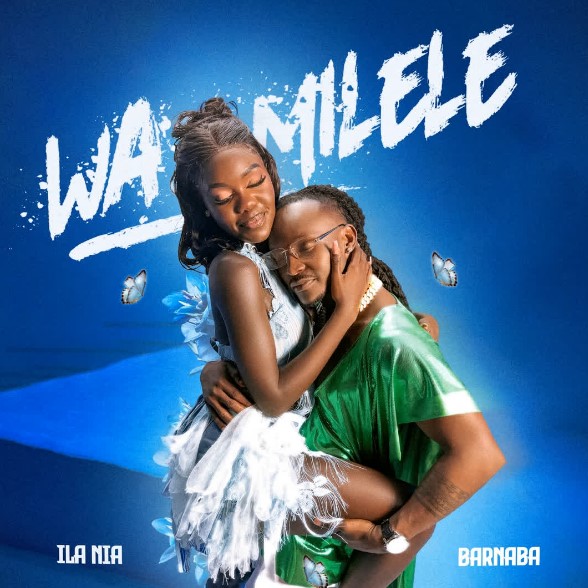 Music Audio : ILa NIA X Barnaba – Wa Milele | Download Mp3