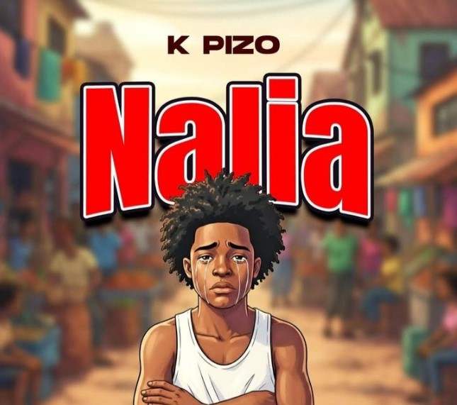 Music Audio : K Pizzo – Nalia | Download Mp3