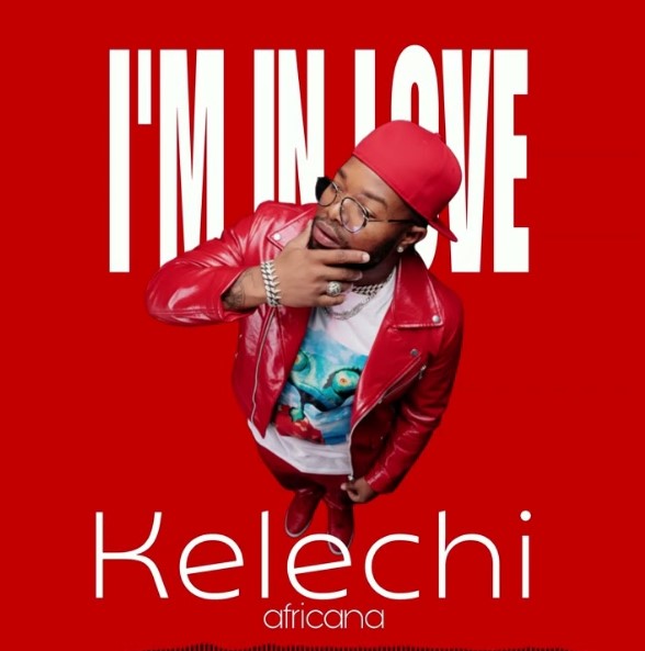 Music Audio : Kelechi Africana – Im in Love | Download Mp3