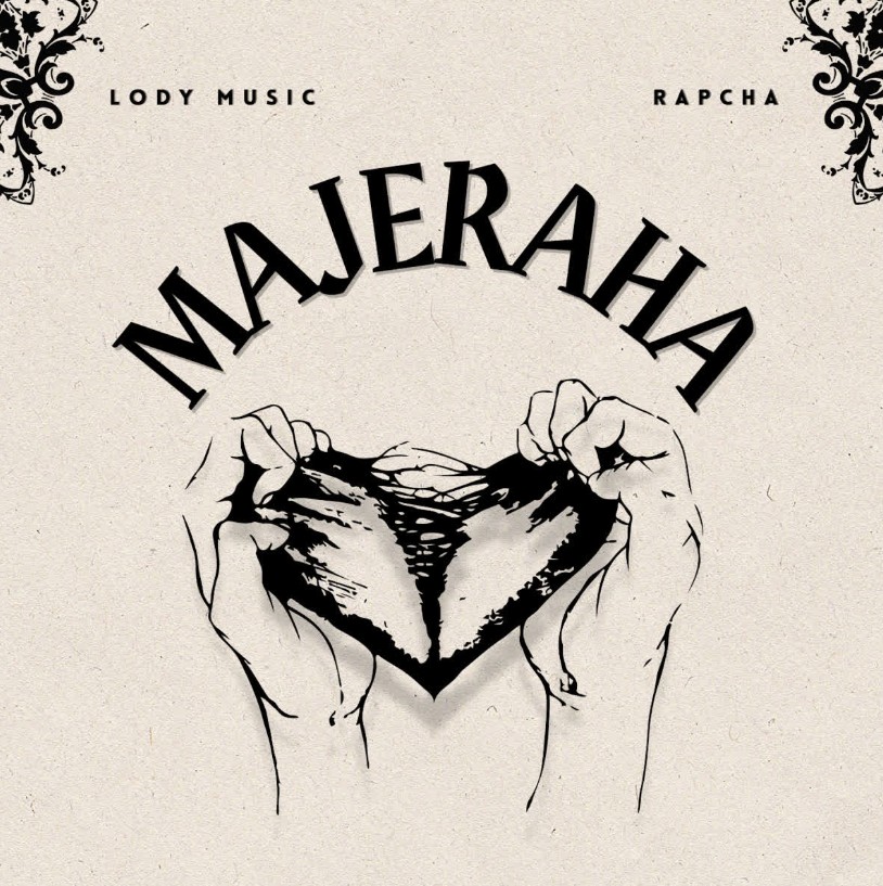 Music Audio : Lody Music ft Rapcha – Majeraha | Download Mp3