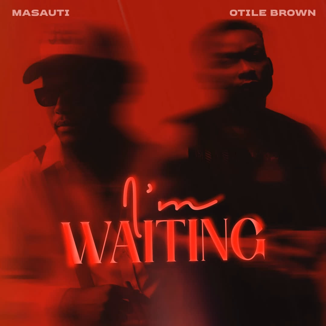 Music Audio : Masauti X Otile brown – I’m Waiting | Download