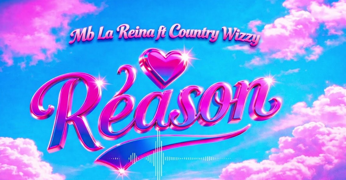 Music Audio : Mb La Reina Ft Country Wizzy – Reason | Download Mp3