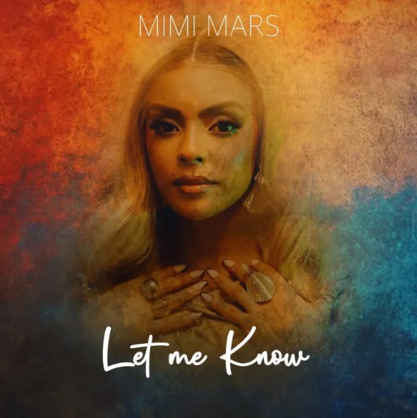 Music Audio : Mimi Mars – Let Me Know | Download Mp3