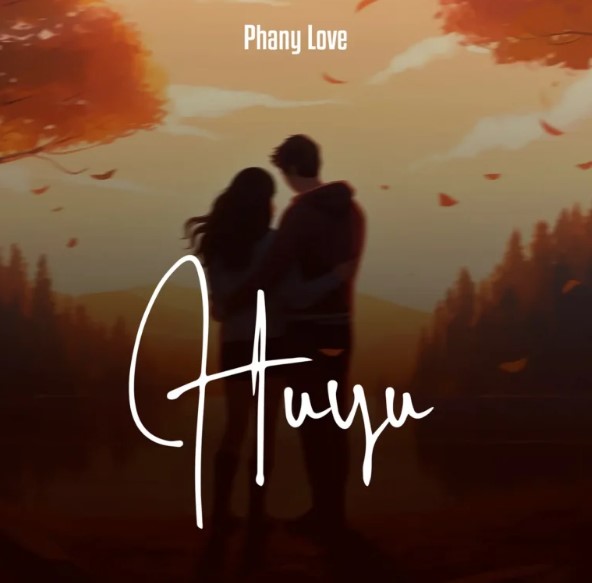 Music Audio : Phany Love – Huyu | Download Mp3