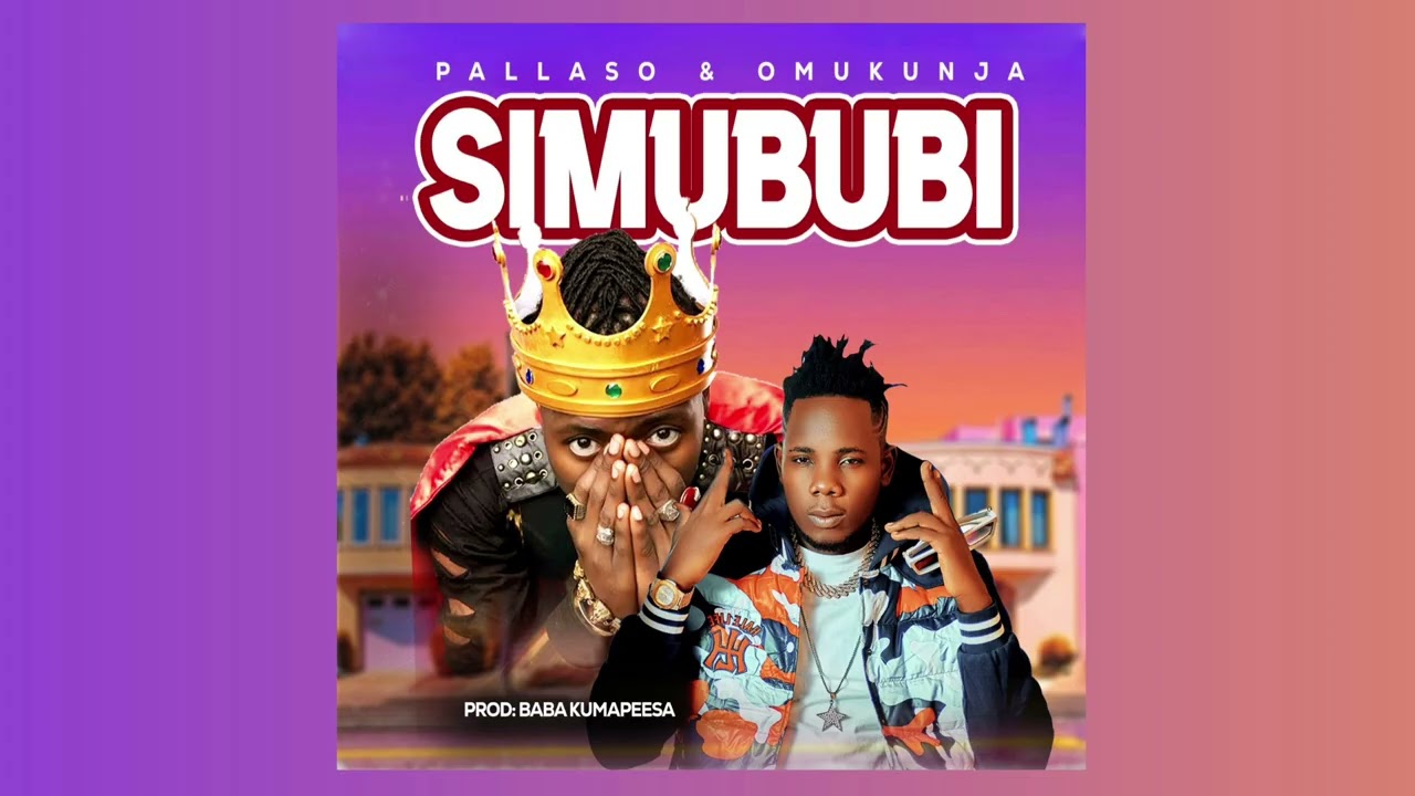 Music Audio : Pallaso Ft Omukunja Atasera – Simububi | Download Mp3