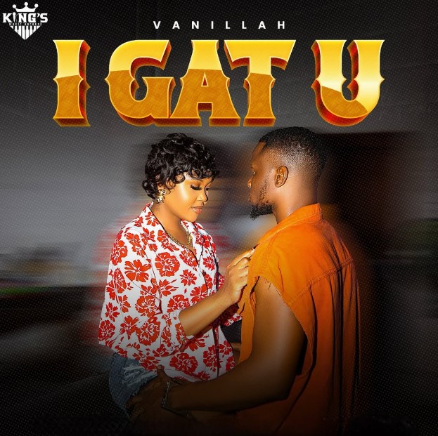 Music Audio : Vanillah – I Gat You | Download Mp3