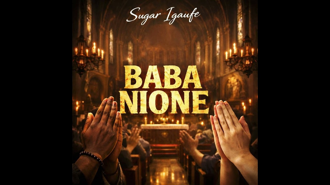 Music Audio : Sugar Igaufe – Baba Nione | Download Mp3