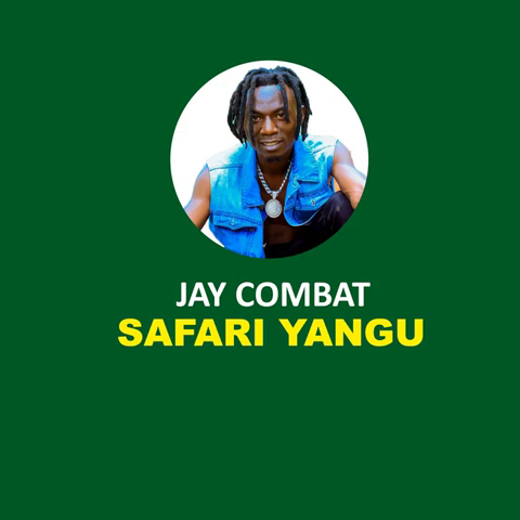 Music Audio : Jay Combat – Safari Yangu | Download Mp3